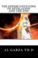 The Jewish Unveiling Of Revelation And The End