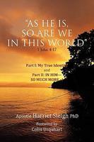 As He Is, So Are We In This World 1 John 4: 17