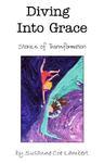 Diving Into Grace: Stories Of Transformation