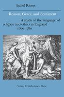 Reason, Grace, And Sentiment: Volume 2, Shaftesbury To Hume: A Study Of The Language Of Religion And Ethics In England, 1660 1780