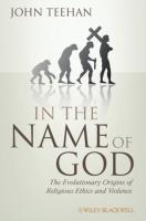 In The Name Of God: The Evolutionary Origins Of Religious Ethics And Violence