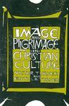 Image & Pilgrimage In Christian Culture - Lectures On The History Of Religions (Paper)