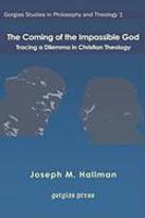 The Coming Of The Impassible God: Tracing A Dilemma In Christian Theology