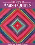World Of Amish Quilts [With 250 Color Plates]