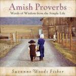 Amish Proverbs: Words Of Wisdom From The Simple Life