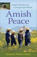 Amish Peace: Simple Wisdom For A Complicated World
