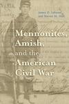 Mennonites, Amish, And The American Civil War