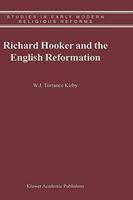 Richard Hooker And The English Reformation (studies In Early Modern Religious Reforms)