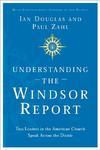Understanding The Windsor Report: Two Leaders In The American Church Speak Across The Divide
