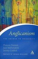 Anglicanism: The Answer To Modernity