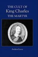 The Cult Of King Charles The Martyr