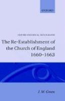 The Re-Establishment Of The Church Of England 1660 -1663