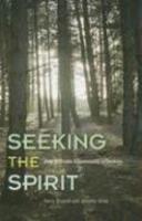 Seeking The Spirit: How To Create A Community Of Seekers