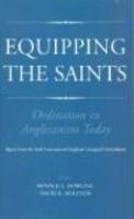 Equipping The Saints: Ordination In Anglicanism Today