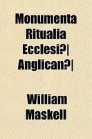 Monumenta Ritualia Ecclesi] Anglican]
