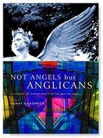 Not Angels, But Anglicans: A History Of Christianity In The British Isles