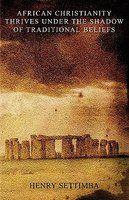 African Christianity Thrives Under The Shadow Of Traditional Beliefs