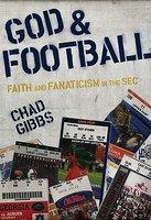 God And Football: Faith And Fanaticism In The SEC