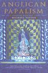 Anglican Papalism: A History: 1900-1960 Anglican Papalism: A History: 1900-1960