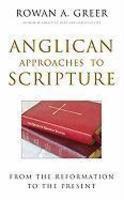Anglican Approaches To Scripture: From The Reformation To The Present