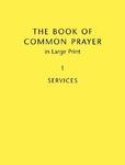 The Book Of Common Prayer, Volume 1: Services And Other Material