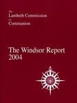 The Windsor Report: The Lambeth Commission On Communion