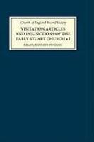 Visitation Articles And Injunctions Of The Early Stuart Church, Volume I