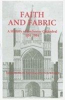Faith And Fabric: A History Of Rochester Cathedral, 604-1994