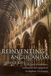 Reinventing Anglicanism: A Vision Of Confidence, Community And Engagement In Anglican Christianity