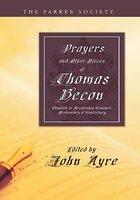 Prayers And Other Pieces Of Thomas Becon