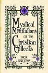 Mystical Meditations On The Christian Collects