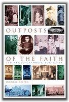 Outposts Of The Faith: Anglo-Catholicism In Some Rural Parishes