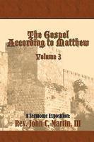 The Gospel According To Matthew Volume 3: Volume 3