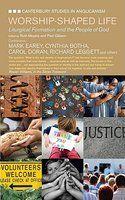 Worship-Shaped Life: Liturgical Formation For The People Of God