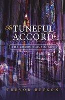 In Tuneful Accord: The Church Musicians In Tuneful Accord: The Church Musicians