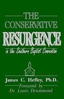 The Conservative Resurgence In The Southern Baptist Convention The Conservative Resurgence In The Southern Baptist Convention