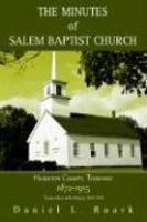 The Minutes Of Salem Baptist Church: Hamilton County, Tennessee 1872-1915