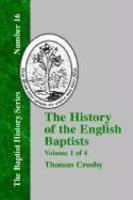 The History Of The English Baptists - Vol. 1