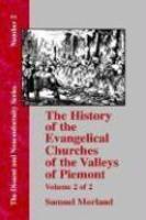 History Of The Evangelical Churches Of The Valleys Of Piemont - Vol. 2