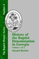 History Of The Baptist Denomination In Georgia - Vol. 1