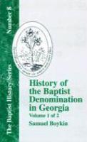 History Of The Baptist Denomination In Georgia: Volume 1 Of 2