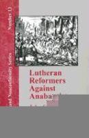 Lutheran Reformers Against Anabaptists