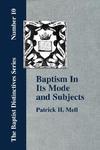 Baptism In Its Mode And Subjects