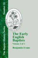 The Early English Baptists: Volume II