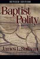 Baptist Polity: As I See It