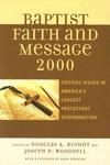 The Baptist Faith And Message 2000: Critical Issues In America's Largest Protestant Denomination