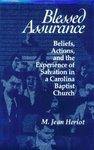Blessed Assurance: Beliefs, Actions, And The Experience Of Salvation In A Carolina Baptist Church