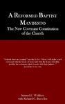 A Reformed Baptist Manifesto A Reformed Baptist Manifesto