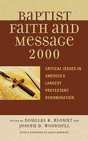 The Baptist Faith And Message 2000: Critical Issues In America's Largest Protestant Denomination