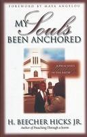 My Soul's Been Anchored: A Preacher's Heritage In The Faith
